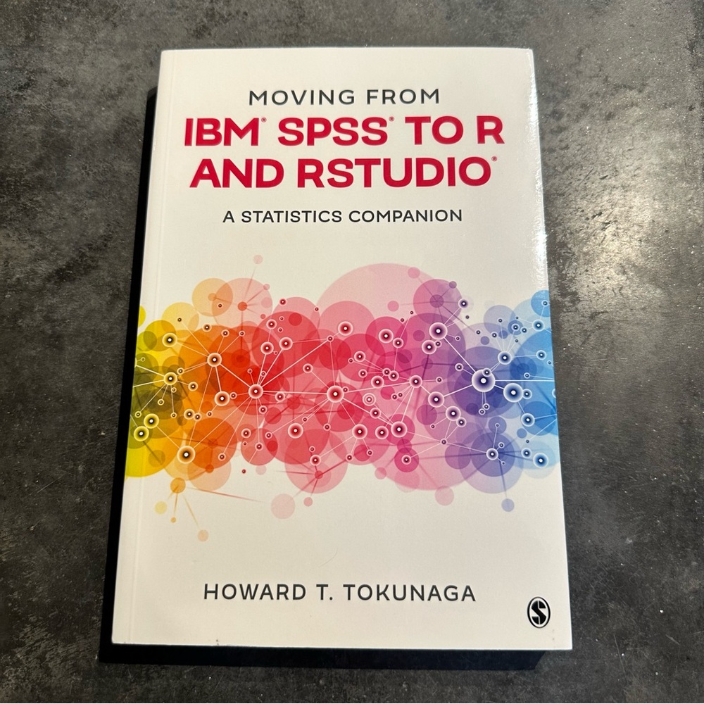 Moving From IBM SPSS to R and R Studio Book